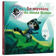 Le mystère du mont Raton : Les aventures de Léon le raton : Mes grands albums : Couverture rigide