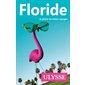 Floride (Ulysse) : Guide de voyage Ulysse : Édition 2017  /  2018