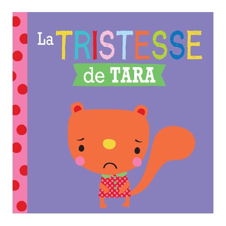 La tristesse de Tara : Entre amis Les émotions