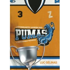 L'étonnante saison des Pumas T.03 : L'improbable triomphe