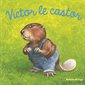 Drôles de petites bêtes : Victor le castor