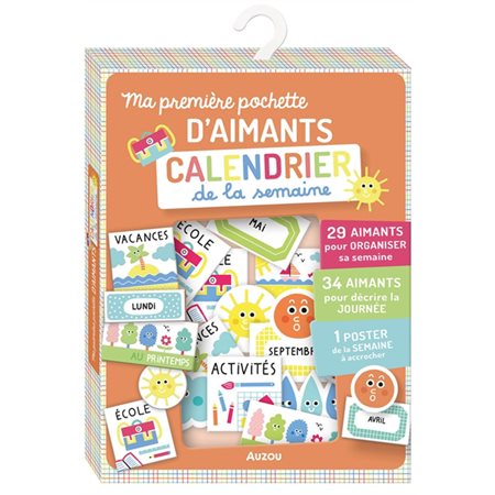 Calendrier de la semaine : Ma pochette d'aimants : ma première pochette d'aimants : 29 aimants pour organiser sa semaine + 34 aimants pour décrire la journée + 1 poster de la semaine