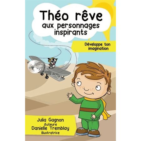 Théo rêve aux personnages inspirants