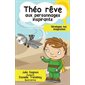 Théo rêve aux personnages inspirants