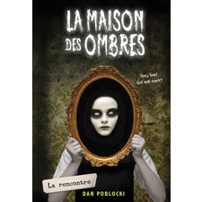 La maison des ombres T.01 : La rencontre