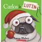 Carlos le lutin : Carlos le carlin : Couverture souple