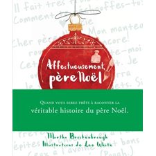 Affectueusement, père Noël : Quand vous serez prêts à raconter la véritable histoire du père Noël