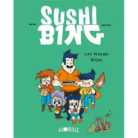 Sushi Bing T.01 : Les wasabi ninjas : Bande dessinée