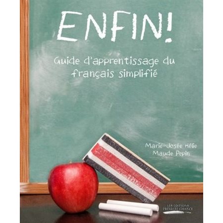 Enfin ! : Guide d'apprentissage du français simplifié