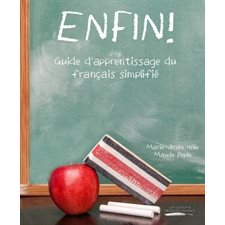 Enfin ! : Guide d'apprentissage du français simplifié