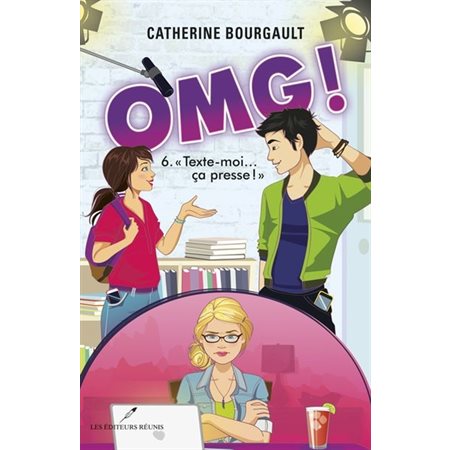 OMG ! T.06 : Texte-moi... ça presse ! : 12-14