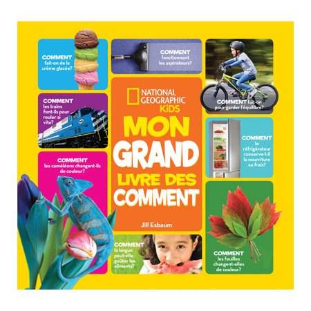 Mon grand livre des comment : National Geographic kids