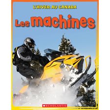 Les machines : L'hiver au Canada