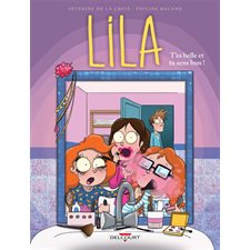 Lila T.02 : T'es belle et tu sens bon !