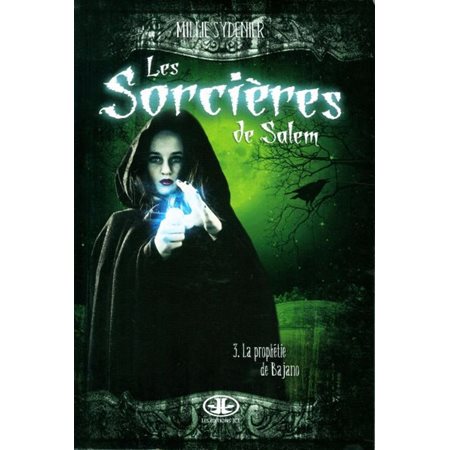 Les sorcières de Salem T.03 : La prophétie de Bajano