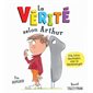 La vérité selon Arthur : Un livre amusant sur le mensonge