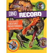 Dino records : Les plus stupéfiantes créatures préhistoriques ayant jamais existé