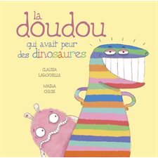 La doudou qui avait peur des dinosaures : Couverture rigide