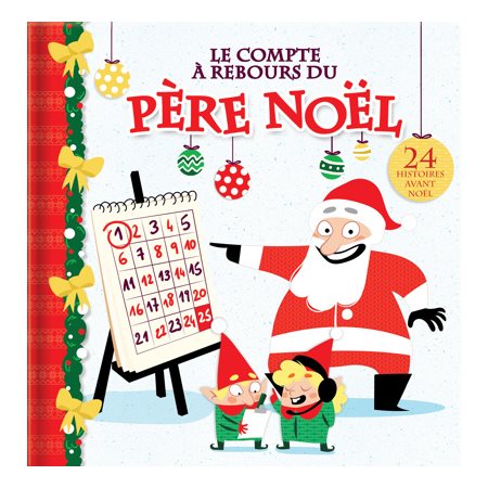 Le compte à rebours du Père Noël : 24 histoires avant Noël