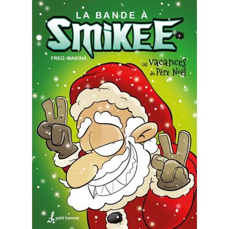 La bande à Smikee t.06 Les vacances du Père Noël