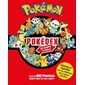 Pokémon : Pokédex de Kanto à Alola : Plus de 800 Pokémon réunis dans un seul guide !