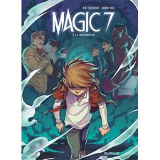 Magic 7 T.05 : La séparation : Bande dessinée