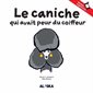 Le caniche qui avait peur du coiffeur