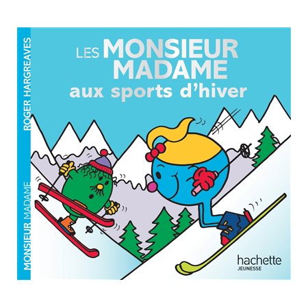 Les Monsieur Madame aux sports d'hiver : Monsieur Madame. Vie quotidienne : AVC