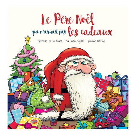 Le Père Noël qui n'aimait pas les cadeaux : Couverture rigide