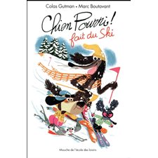 Chien Pourri fait du ski : Mouche : 6-8