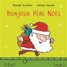 Bonjour Père Noël : Loulou & Cie