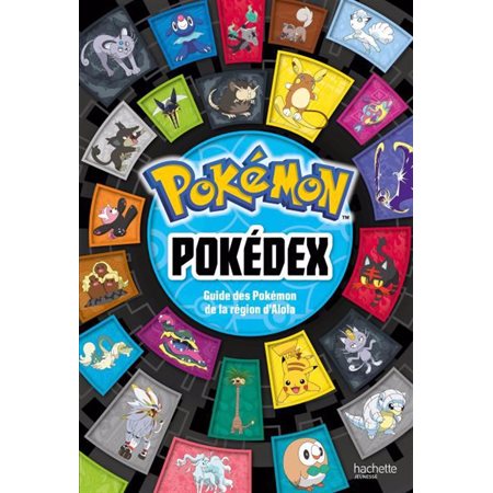Pokémon pokédex : Guide des Pokémon de la région d'Alola