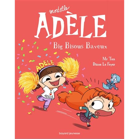Mortelle Adèle T.13 : Big bisous baveux
