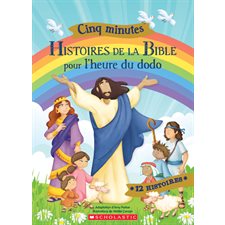 Cinq minutes : Histoires de la Bible pour l'heure du dodo : 12 histoires : Couverture rigide