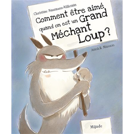 Comment être aimé quand on est un grand méchant loup ?