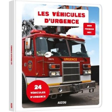 Les véhicules d'urgence : Mon premier doc : 24 véhicules d'urgence