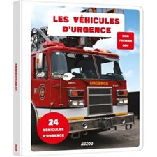 Les véhicules d'urgence : Mon premier doc : 24 véhicules d'urgence