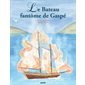 Le bateau fantôme de Gaspé : Les p'tits classiques