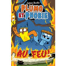 Au feu ! : Plumo et Phobie