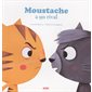 Moustache a un rival : Mes p'tits albums : Couverture souple