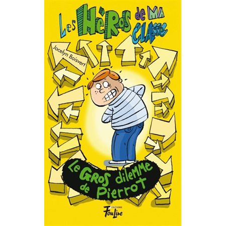 Les héros de ma classe T.05 : Le gros dilemme de Pierrot : 6-8