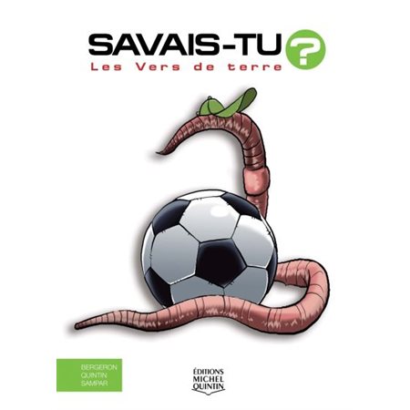 Savais-tu ? T.63 : En couleurs : Les vers de terre : Couverture rigide