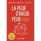 La peur d'avoir peur : 4e édition : Édition revue et mise à jour : Guide de traitement du trouble panique et de l'agoraphobie