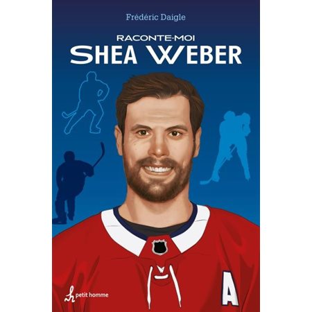 Raconte-moi T.30 : Shea Weber