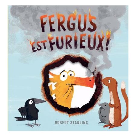 Fergus est furieux