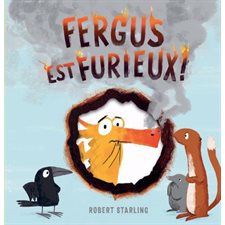 Fergus est furieux