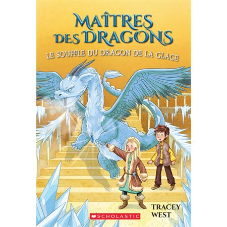 Maîtres des dragons T.09 : Le souffle du dragon de la Glace : 6-8
