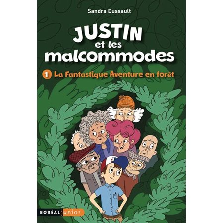 Justin et les malcommodes T.01 : La fantastique aventure en forêt