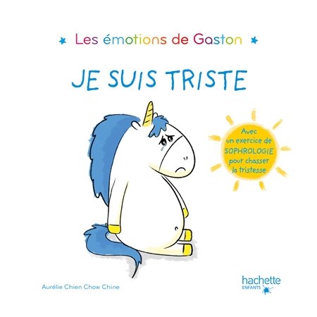 Je suis triste : Les émotions de Gaston