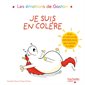 Je suis en colère : Les émotions de Gaston : AVC